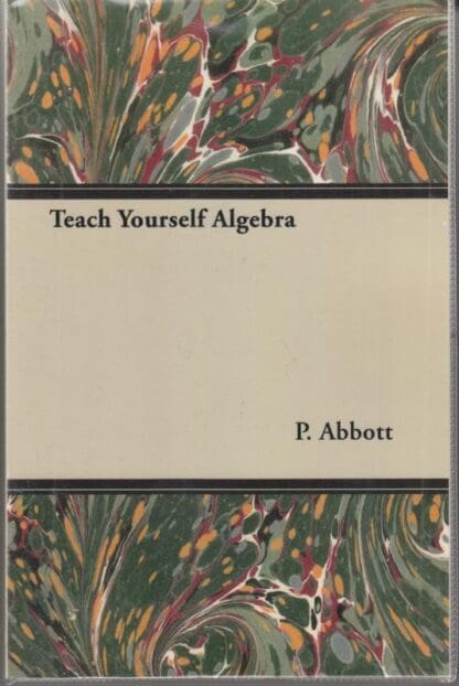 Teach Yourself Algebra:P. Abbott