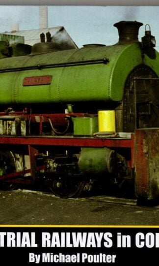 Industrial Railways in Colour - South : Michael Poulter