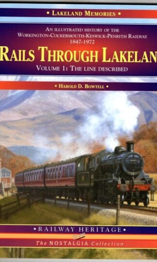 Rails Through Lakeland: volume 1 : Harold D. Bowtell