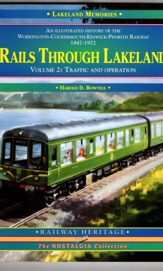 Rails Through Lakeland: volume 2 : Harold D. Bowtell