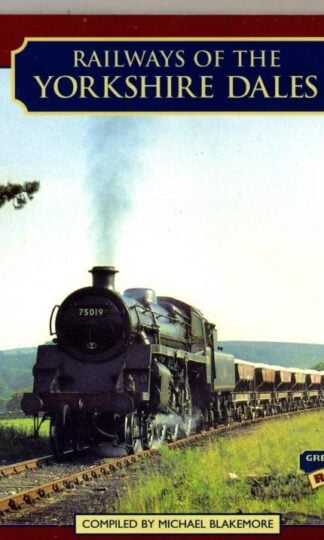 Railways of the Yorkshire Dales : Michael Blakemore