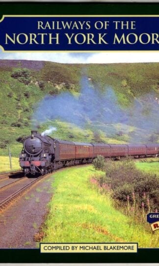Railways of the North York Moors : Michael Blakemore