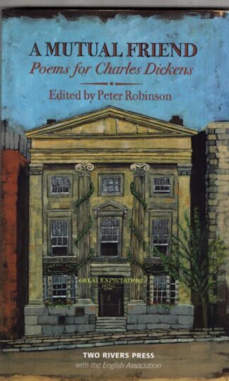 A Mutual Friend: Poems for Charles Dickens:Adrian Poole