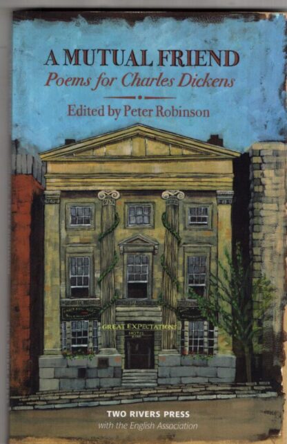 A Mutual Friend: Poems for Charles Dickens:Adrian Poole