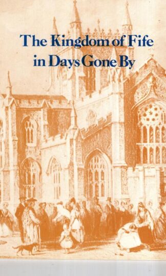 Kingdom of Fife in Days Gone By:William Ballingall