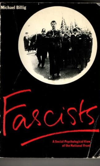 Fascists: Social Psychological View of the National Front : Prof. Michael Billig