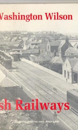 George Washington Wilson and the Scottish Railways : Alistair J. & Mellor Roy Durie