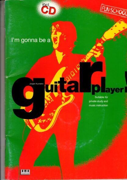 I'm Gonna be a Guitar Player! : Jurgen Kumlehn
