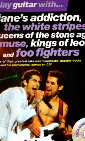 Play Guitar With... Jane's Addiction, The White Stripes, Queens Of The Stone Age, Muse, Kings Of Leon And Foo Fighters : Various