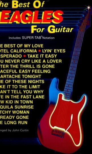 The Best of Eagles for Guitar: Includes Super-Tab Notation : The Eagles (Creator)