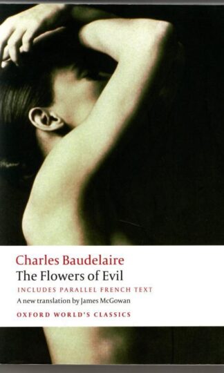 The Flowers of Evil (Oxford World's Classics) : Charles Baudelaire