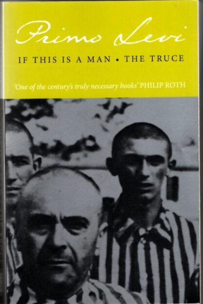 If This Is a Man / The Truce : Primo Levi