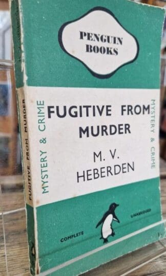Fugitive From Murder : M. V. Heberden