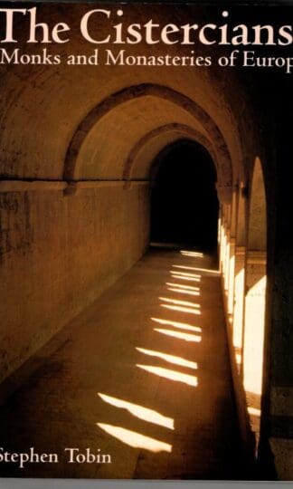 Cistercians: Monks and Monasteries of Europe (Travel) : Stephen Tobin