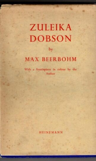 Zuleika Dobson, or an Oxford Love Story : Max Beerbohm