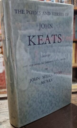 The Poems and Verses of John Keats : John Middleton Murry (ed)
