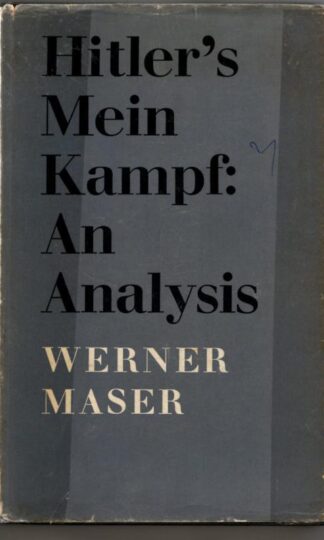 Hitler's Mein Kampf: An Analysis : Werner Maser