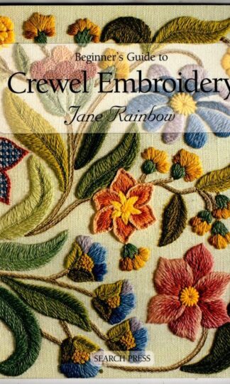 Beginner's Guide to Crewel Embroidery : Jane Rainbow