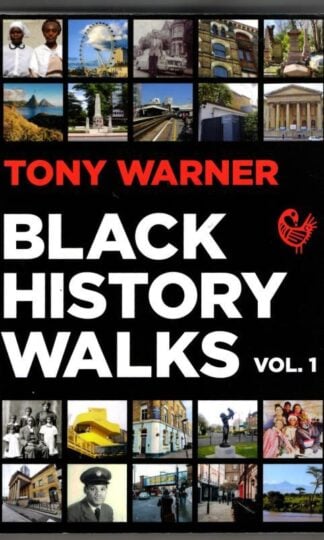 Black History Walks Vol.1 : Tony Warner