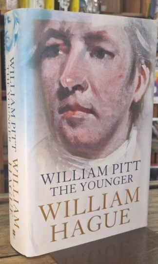 William Pitt the Younger (Signed) : William Hague