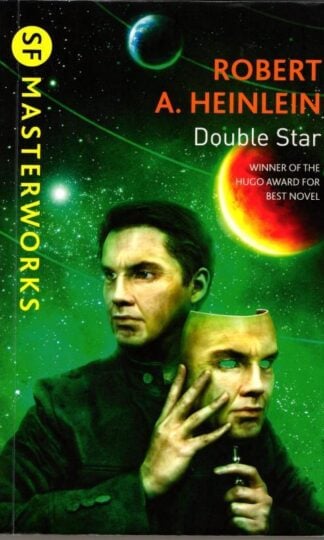 Double Star (S.F. Masterworks) : Robert A. Heinlein