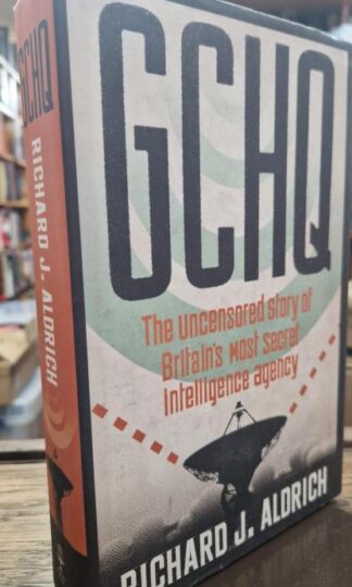 GCHQ : Richard Aldrich