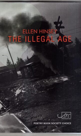 The Illegal Age : Ellen Hinsey
