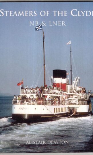Steamers of the Clyde: The NBR and LNER: NB and LNER:Alistair Deayton