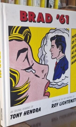 Brad '61 : Portrait of the Artist as a Young Man : Tony Hendra