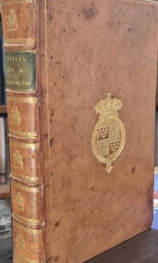 The Life of the Most Noble Arthur Marquis and Earl of Wellington : Francis L.Clarke