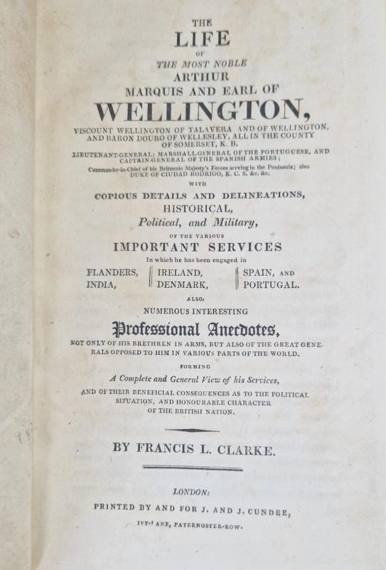 The Life of the Most Noble Arthur Marquis and Earl of Wellington : Francis L.Clarke - Image 2