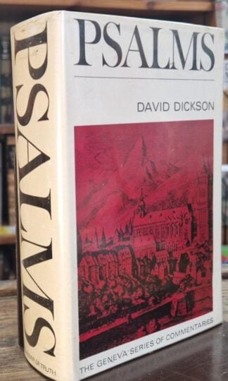 A Commentary on the Psalms : David Dickson