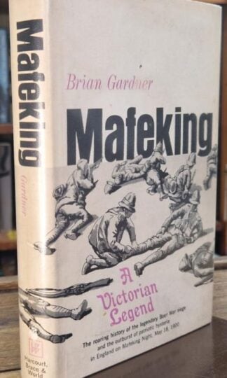 Mafeking: A Victorian Legend : Brian Gardner