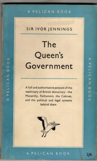 The Queen's Government : Sir Ivor Jennings