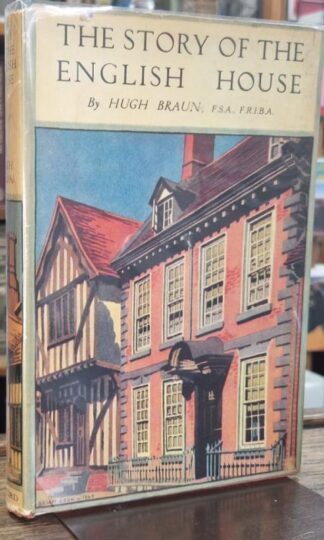 The Story of the English House : Hugh Braun