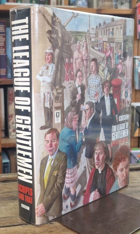 The League of Gentlemen: Scripts and That : Jeremy Dyson, Mark Gatiss, Steve Pemberton and Reece Shearshith