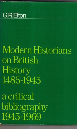 Modern Historians on British History, 1485-1945 : G. R. Elton