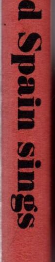 and Spain Sings: Fifty Loyalist Ballads Adapted by American Poets : Various
