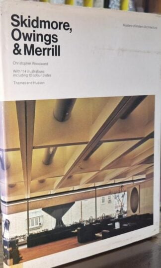Skidmore, Owings and Merrill (Masters of Modern Architecture S.) : Christopher Woodward
