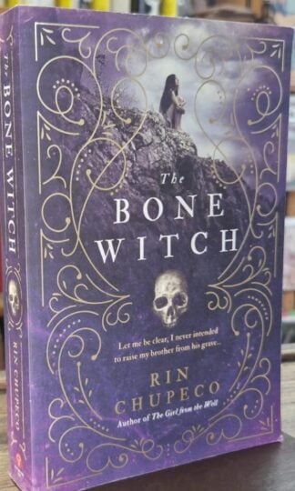 The Bone Witch : Rin Chupeco