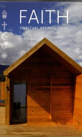 Faith : Spiritual Architecture : Cristina Paredes Benitez (ed.)