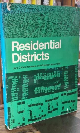 Residential Districts : Jorg C. Kirschenmann and Christian Muschalek