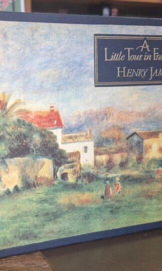 A Little Tour In France : Henry James