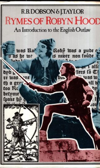 Rymes of Robyn Hood: An Introduction to the English Outlaw : R.B. Dobson