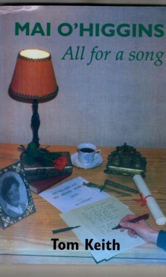 Mai O'Higgins. All for a Song (signed) : Tom Keith
