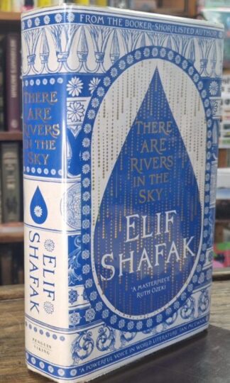 There are Rivers in the Sky (signed) : Elif Shafak