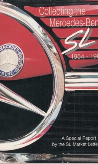 Collecting the Mercedes-Benz SL 1954-1990:John R Olson