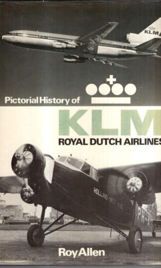 Pictorial History of K. L. M. : Roy Allen