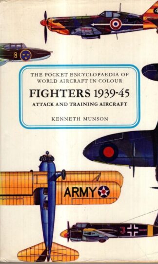 Fighters Attack and Training Aircraft 1939-45 : Kenneth Munson