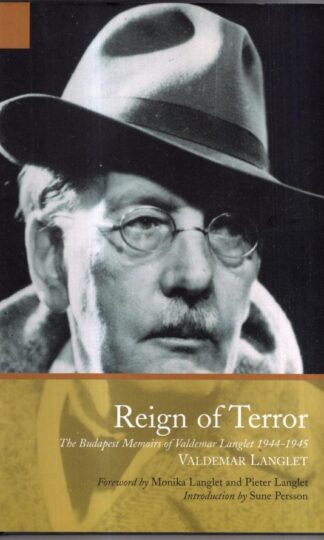 Reign of Terror: The Budapest Memoir of Valdemar Langlet : Valdemar Langlet